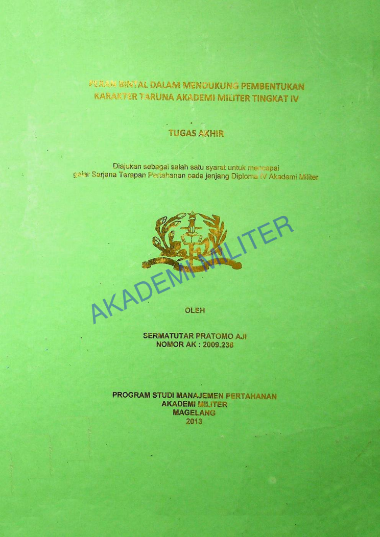 PERAN BINTAL DALAM MENDUKUNG PEMBENTUKAN KARAKTER TARUNA AKADEMI MILITER IV